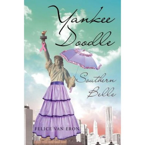 Yankee Doodle: Southern Belle Paperback, Page Publishing, Inc.