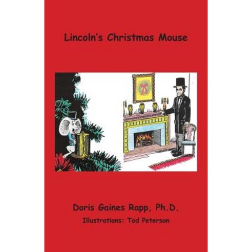 Lincoln''s Chistmas Mouse Paperback, Daniel''s House Publishing