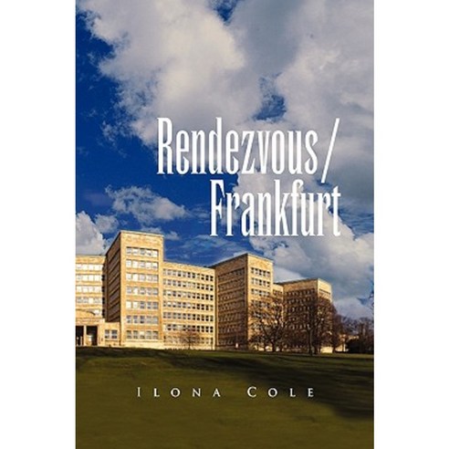 Rendezvous Frankfurt Hardcover, Xlibris Corporation
