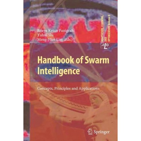 Handbook of Swarm Intelligence: Concepts Principles and Applications Paperback, Springer
