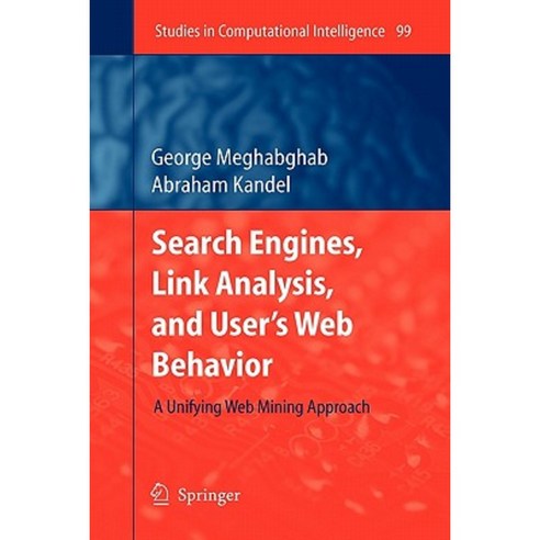 Search Engines Link Analysis and User''s Web Behavior: A Unifying Web Mining Approach Paperback, Springer