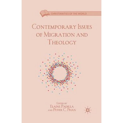 Contemporary Issues of Migration and Theology Paperback, Palgrave MacMillan