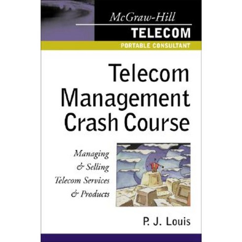 Telecom Management Crash Course Paperback, McGraw-Hill Professional Publishing