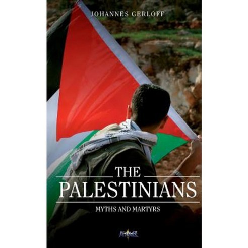 The Palestinians: Myths and Martyrs Paperback, Azar Gbr