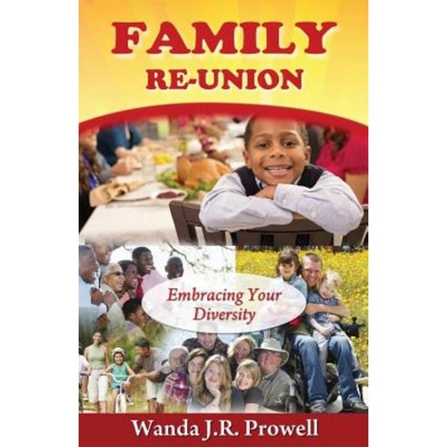 Family Reunion: Embracing Your Diversity Paperback, Resolved-2010, LLC