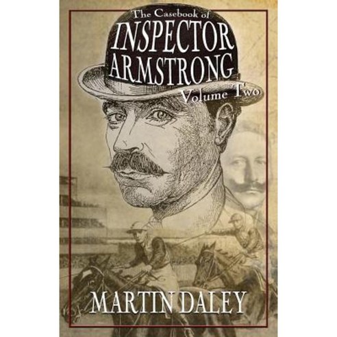 The Casebook of Inspector Armstrong - Volume 2 Paperback, MX Publishing