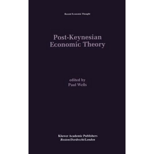 Post-Keynesian Economic Theory Hardcover, Springer