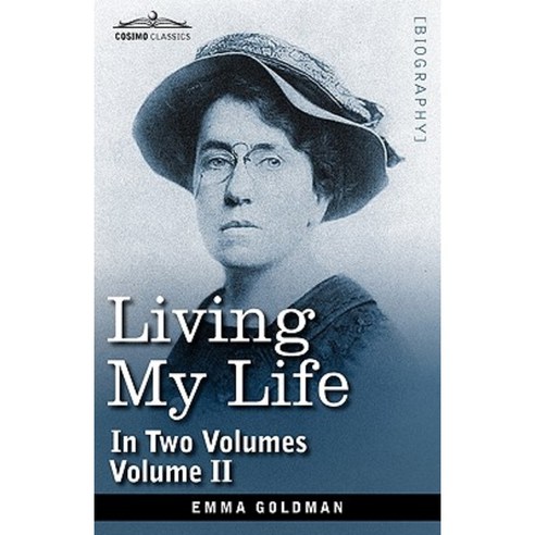 Living My Life in Two Volumes: Vol. II Paperback, Cosimo Classics