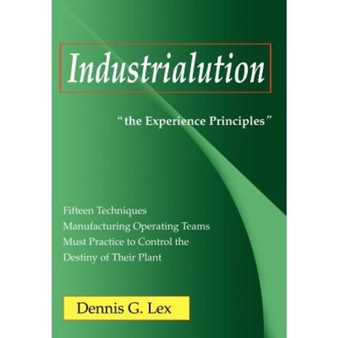 Industrialution: "The Experience Principles" Hardcover, iUniverse