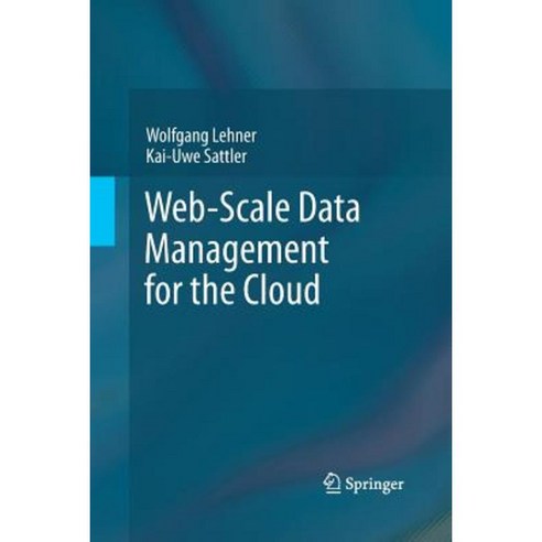 Web-Scale Data Management for the Cloud Paperback, Springer