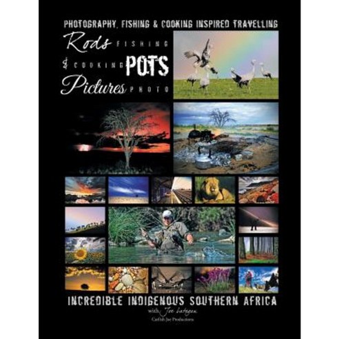 Rods Pots & Pictures Paperback, Xlibris