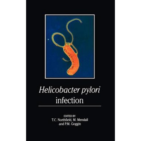 Helicobacter Pylori Infection: Pathophysiology Epidemiology and Management Hardcover, Springer