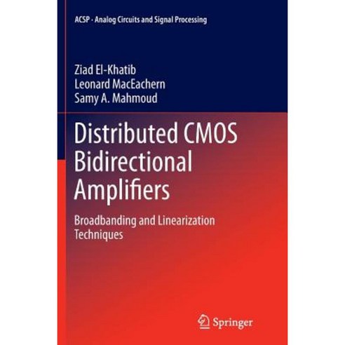 Distributed CMOS Bidirectional Amplifiers: Broadbanding and Linearization Techniques Paperback, Springer