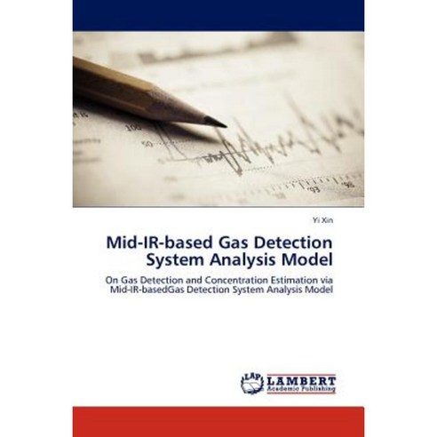 Mid-IR-Based Gas Detection System Analysis Model Paperback, LAP Lambert Academic Publishing