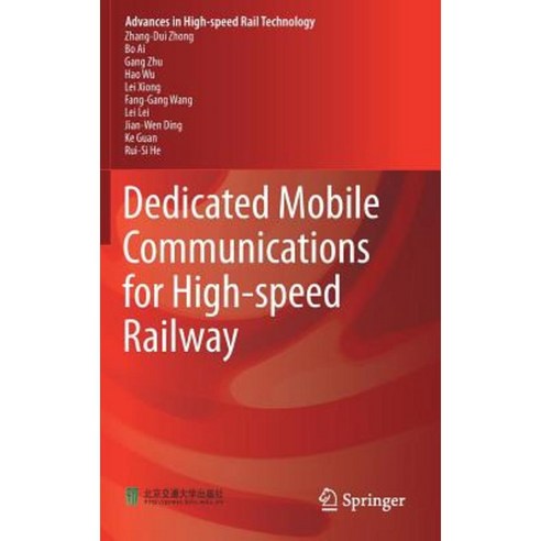 Dedicated Mobile Communications for High-Speed Railway Hardcover, Springer