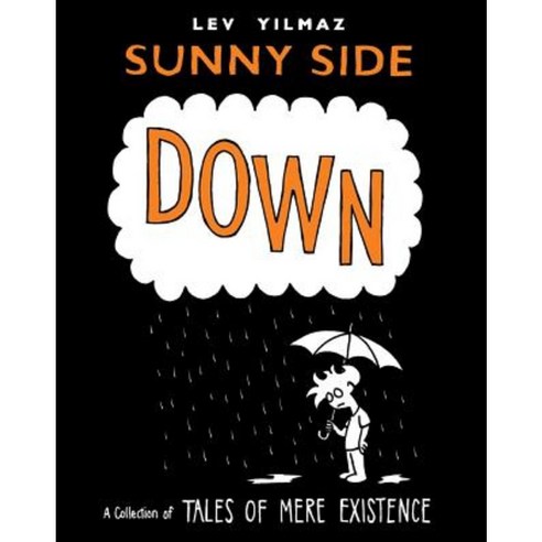 Sunny Side Down: A Collection of Tales of Mere Existence Paperback, Simon Spotlight Entertainment