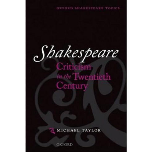 Shakespeare Criticism in the Twentieth Century Paperback, Oxford University Press, USA