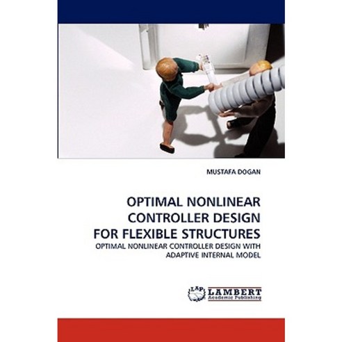 Optimal Nonlinear Controller Design for Flexible Structures Paperback, LAP Lambert Academic Publishing