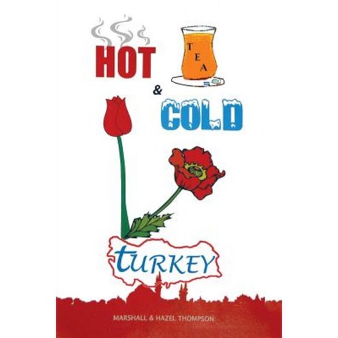 Hot and Cold Turkey Paperback, Trafford Publishing