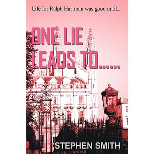 One Lie Leads To...... Hardcover, Authorhouse