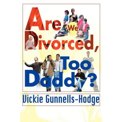 Are We Divorced Too Daddy? Paperback, Writers Club Press