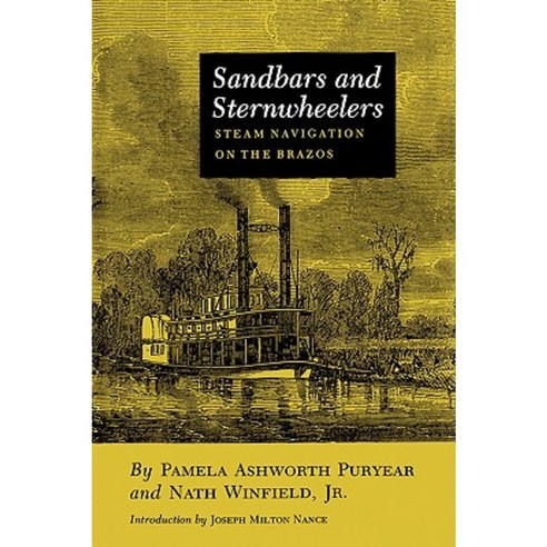 Sandbars and Sternwheelers: Steam Navigation on the Brazos Paperback, Texas A&M University Press