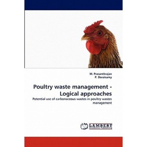 Poultry Waste Management - Logical Approaches Paperback, LAP Lambert Academic Publishing