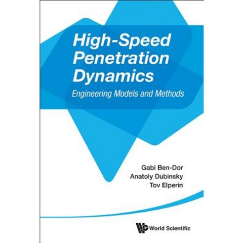 High-Speed Penetration Dynamics: Engineering Models and Methods Hardcover, World Scientific Publishing Company