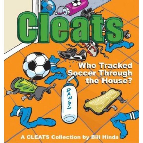 Cleats Who Tracked Soccer Through the House?: A Cleats Collection Paperback, Andrews McMeel Publishing
