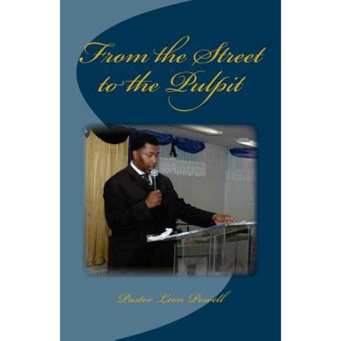 From the Street to the Pulpit Paperback, Createspace