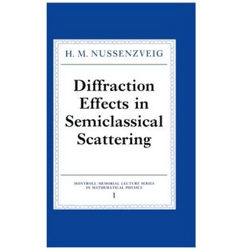 Diffraction Effects in Semiclassical Scattering Hardcover, Cambridge University Press