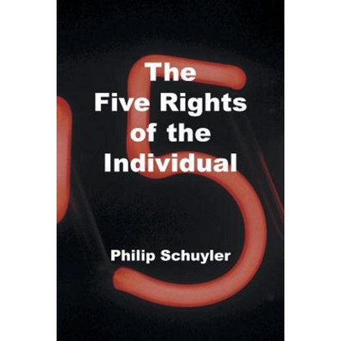 The Five Rights of the Individual Paperback, iUniverse - 최저가 알림ㆍ특가 할인ㆍ ...