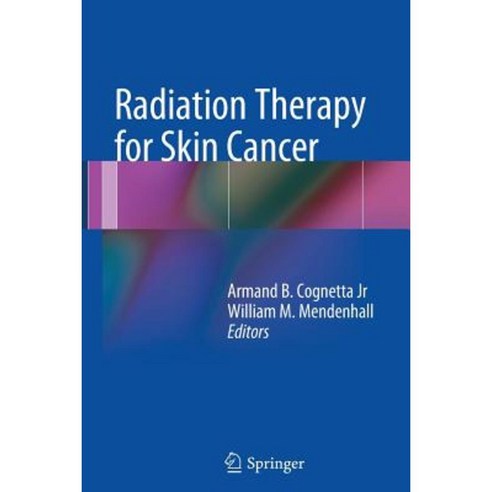 Radiation Therapy for Skin Cancer Paperback, Springer