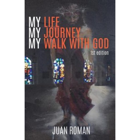 My Life My Journey My Walk with God Paperback, Xulon Press