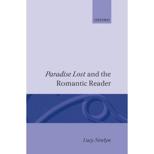 Paradise Lost and the Romantic Reader Hardcover, OUP Oxford