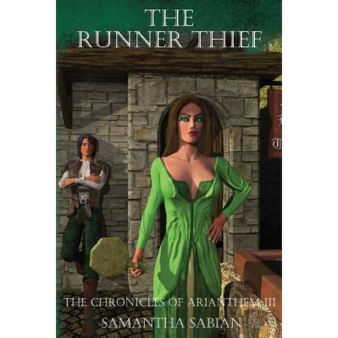 The Runner Thief: The Chronicles of Arianthem III Paperback, Arianthem Press