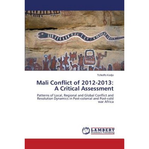 Mali Conflict of 2012-2013: A Critical Assessment Paperback, LAP Lambert Academic Publishing