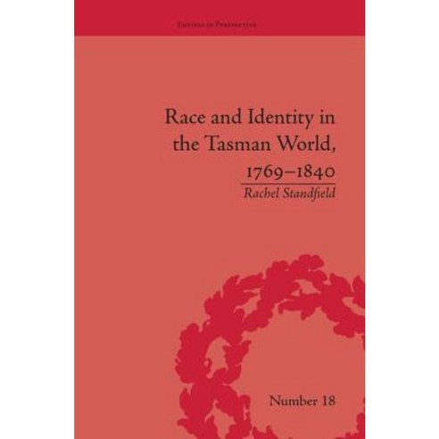 Race and Identity in the Tasman World 1769-1840 Paperback, Routledge