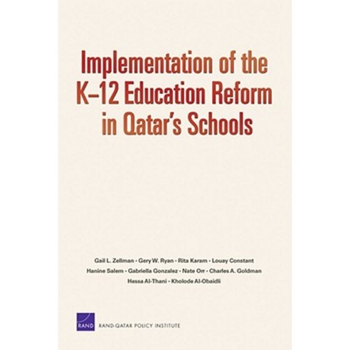 Implementation of the K-12 Education Reform in Qatar''s Schools Paperback, RAND Corporation