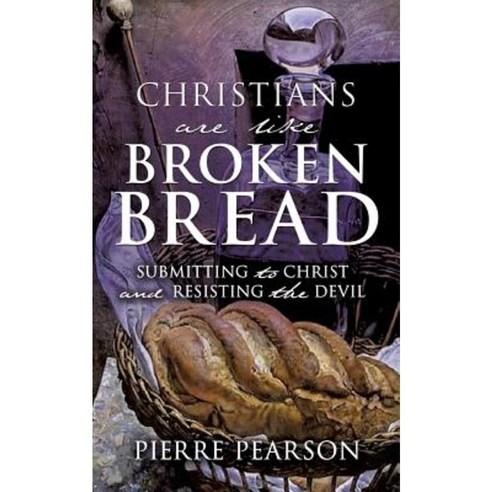 Christians Are Like Broken Bread Paperback, Xulon Press