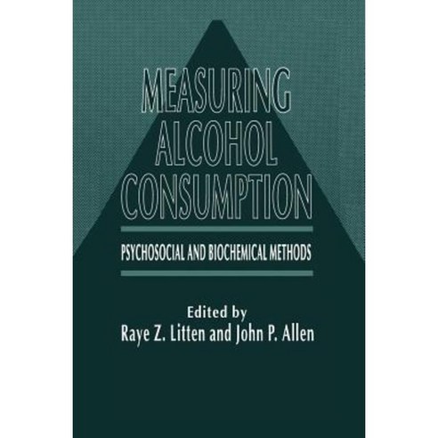 Measuring Alcohol Consumption: Psychosocial and Biochemical Methods Paperback, Humana Press