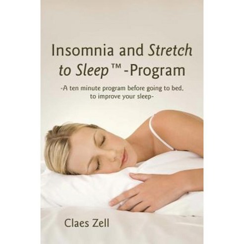 Insomnia and Stretch to Sleep-Program Paperback, iUniverse