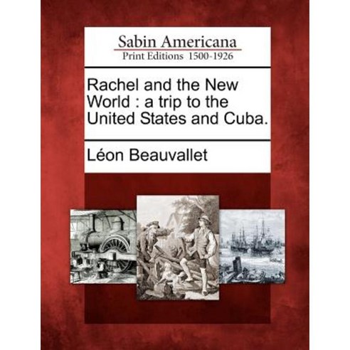 Rachel and the New World: A Trip to the United States and Cuba. Paperback, Gale Ecco, Sabin Americana