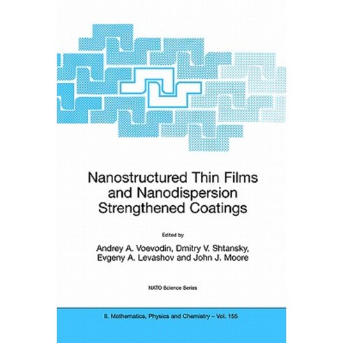 Nanostructured Thin Films and Nanodispersion Strengthened Coatings Hardcover, Springer