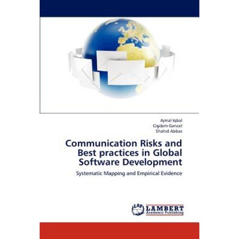 Communication Risks and Best Practices in Global Software Development Paperback, LAP Lambert Academic Publishing