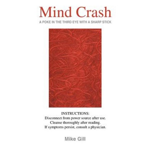 Mind Crash: (A Poke in the Third Eye with a Sharp Stick) Paperback, iUniverse