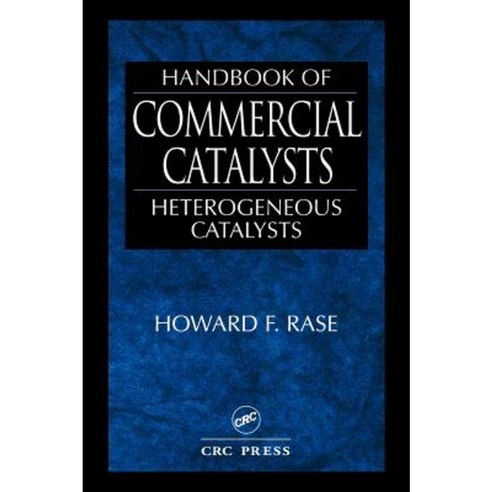Handbook of Commercial Catalysts Hardcover, CRC Press