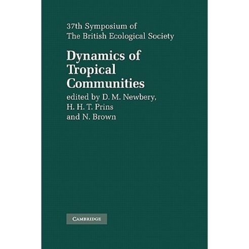 Dynamics of Tropical Communities:37th Symposium of the British Ecological Society, Cambridge University Press