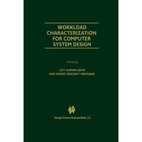 Workload Characterization for Computer System Design Paperback, Springer