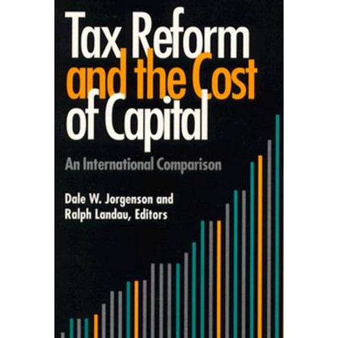 Tax Reform and the Cost of Capital: An International Comparison Paperback, Brookings Institution Press